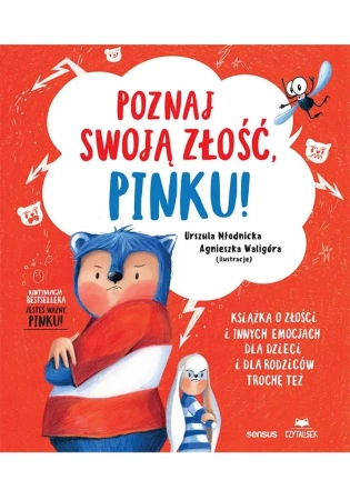 Poznaj swoją złość, Pinku! Książka o złości... - Urszula Młodnicka, Agnieszka Waligóra