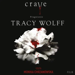 audiobook Crave. Pragnienie - Tracy Wolff