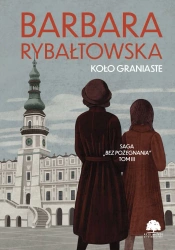 Bez pożegnania T.3 Koło graniaste - Barbara Rybałtowska