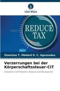 Verzerrungen bei der Körperschaftssteuer-CIT - Agossadou Stanislas T. Médard D. C.