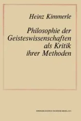 Philosophie der Geisteswissenschaften als Kritik Ihrer Methoden - NA Kimmerle