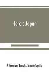 Heroic Japan - Warrington Eastlake F.