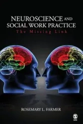 Neuroscience and Social Work Practice - Rosemary L. Farmer