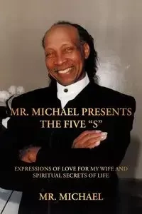 Mr. Michael Presents the Five "S" - Mr. Michael