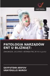 PATOLOGIA NARZĄDÓW ENT U BLIŹNIĄT - ARIFOV SAYFUTDIN