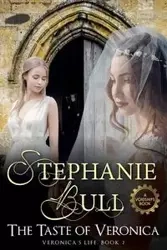 The Taste of Veronica - Stephanie Bull