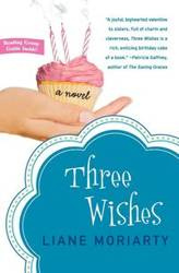Three Wishes - Liane Moriarty