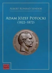 Adam Józef Potocki (1822-1872) - Albert Konrad Sendor