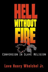 Hell Without Fire - Love Henry Whelchel