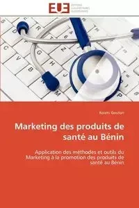 Marketing des produits de santé au bénin - GOUTON-K