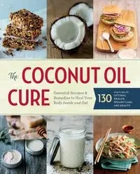 The Coconut Oil Cure - Sonoma Press