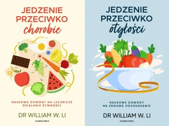 Jedzenie przeciwko chorobie + Jedzenie przeciwko otyłości Dr William W. Li - William Li W.