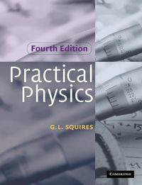 Practical Physics - Gordon Leslie Squires