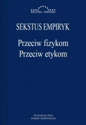 Przeciw fizykom przeciw etykom - Empiryk Sekstus