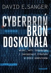 Cyberbroń - broń doskonała - David E. Sanger