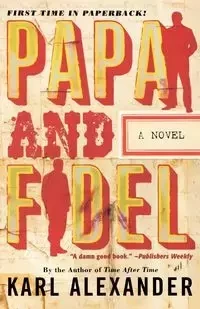 Papa and Fidel - Alexander Karl