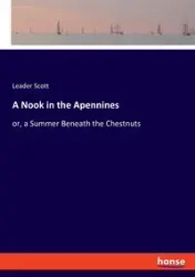 A Nook in the Apennines - Scott Leader