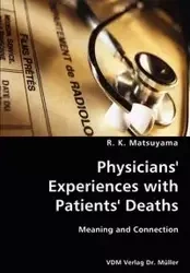 Physicians' Experiences with Patients' Deaths- Meaning and Connection - Matsuyama R. K.