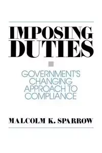 Imposing Duties - Malcolm K. Sparrow