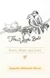 Three Little Birds - Martin Jacqueline McDaniels