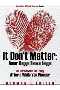 It Don't Matter - Norman Edelen