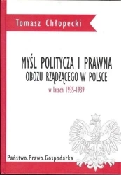 Myśl polityczna i prawna obozu rządzącego w Polsce - Tomasz Chłopecki