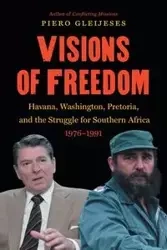 Visions of Freedom - Gleijeses Piero