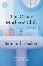 Other Mothers' Club, The - Samantha Baker