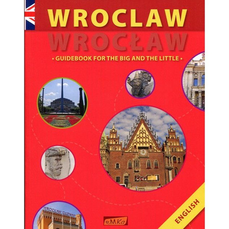 Wroclaw - Wrocław Guidebook For The Big And The Little - Anna Warykowicz