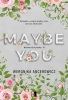 Maybe You - Weronika Ancerowicz
