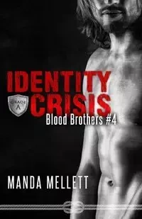 Identity Crisis (Blood Brothers #4) - Manda Mellett