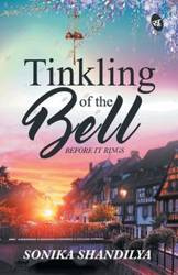 Tinkling of the Bell Before It Rings - Shandilya Sonika