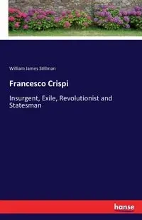 Francesco Crispi - William James Stillman