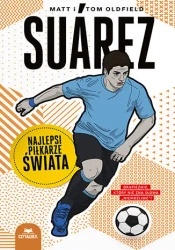 Suarez. Najlepsi piłkarze świata - Matt Oldfield
