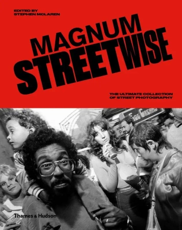 Magnum streetwise. The ultimate collection of street photography wer. angielska - Stephen McLaren