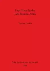 Unit Sizes in the Late Roman Army - Terence Coello