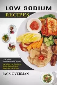 Low Sodium Recipes - Jack Overman