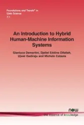 An Introduction to Hybrid Human-Machine Information Systems - Demartini Gianluca