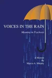 Voices in the Rain - Marcia A. Murphy