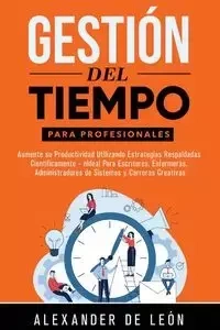 Gestión del Tiempo para Profesionales - León Alexander de