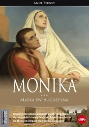 Monika. Matka św. Augustyna (wyd. 2026) - Anne Bernet