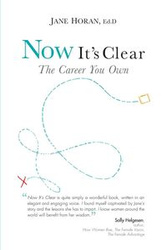 Now It's Clear The Career You Own - Horan Ed.D Jane