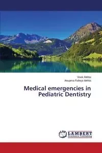 Medical emergencies in Pediatric Dentistry - Mehta Vivek