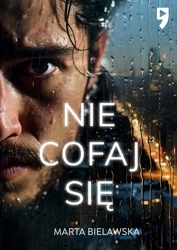 Nie cofaj się - Marta Bielawska