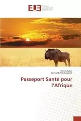 Passeport santé pour l afrique - Collectif