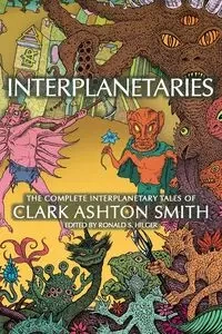 Interplanetaries - Clark Ashton Smith