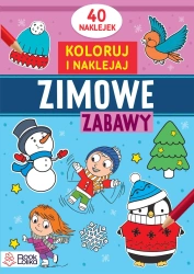 Koloruję i naklejam. Zimowe zabawy - Opracowanie zbiorowe