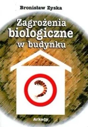 Zagrożenia biologiczne w budynku - Bronisław Zyska