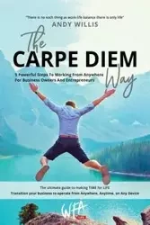 The Carpe Diem Way - Willis Andy