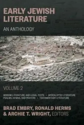 Early Jewish Literature, An Anthology Vol 2 - Brad Embry